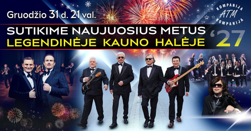 Sutikime 2027 metus LEGENDINĖJE KAUNO HALĖJE