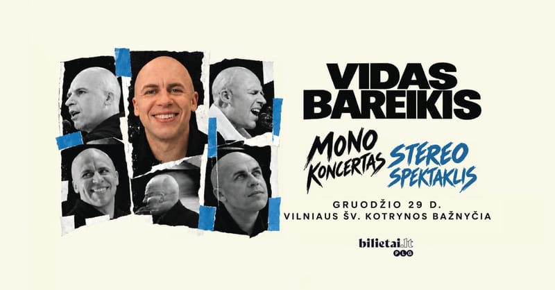 Vidas Bareikis. Mono koncertas. Stereo spektaklis.