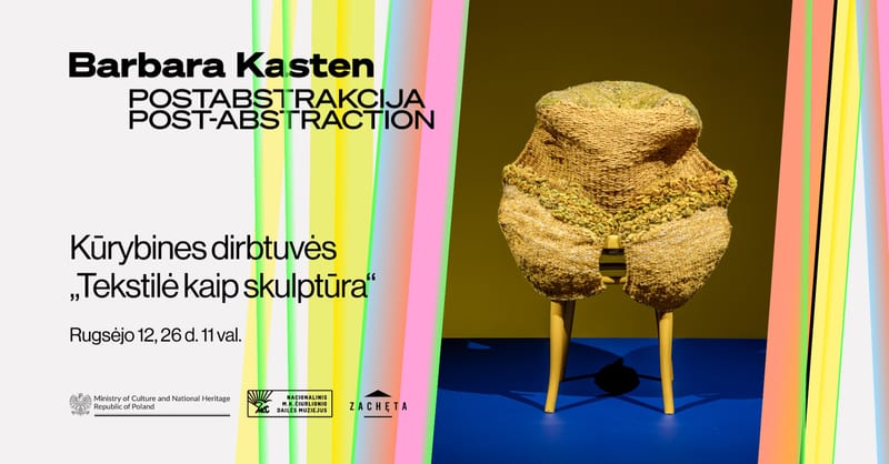 „Tekstilė kaip skulptūra" – kūrybinės dirbtuvės parodoje „Postabstrakcija"