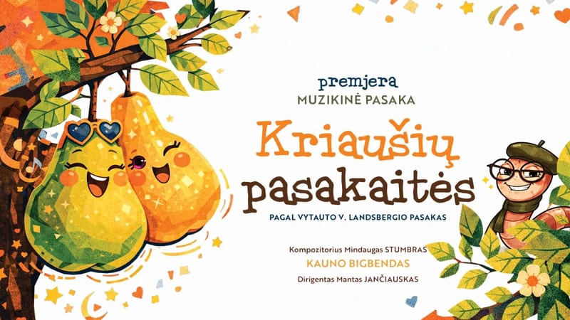PREMJERA! Muzikinis spektaklis KRIAUŠIŲ PASAKAITĖS pagal Vytauto V. Landsbergio kūrybą