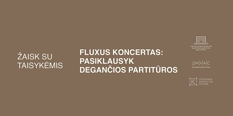 Fluxus koncertas: pasiklausyk degančios partitūros