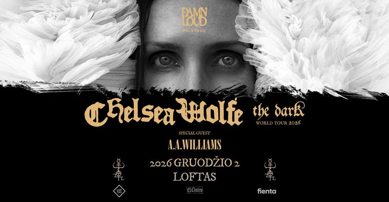 Chelsea Wolfe (US), A.A Williams (UK) • 12.02 • LOFTAS