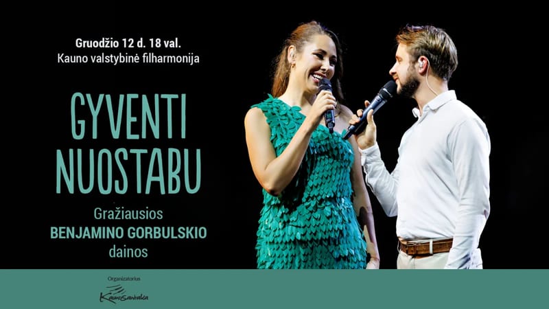 GYVENTI NUOSTABU! Gražiausios Benjamino Gorbulskio dainos