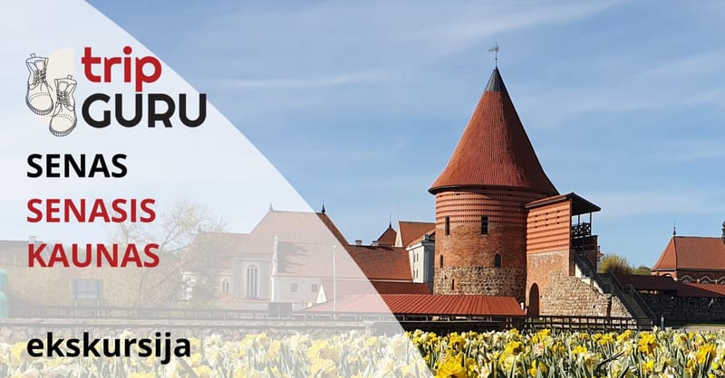 Apie seną SENĄJĮ KAUNĄ. Ekskursija