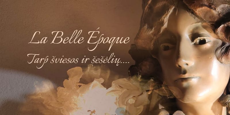La Belle Époque. Between light and shadows...
