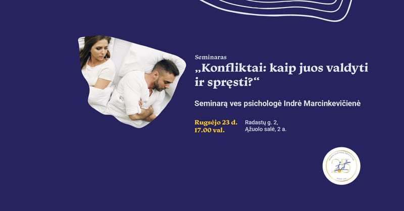 Seminaras „Konfliktai: kaip juos valdyti ir spręsti?“