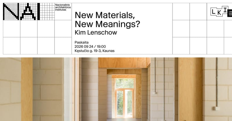 „New Materials, New Meanings?“ ■ Kim Lenschow ■ Paskaita