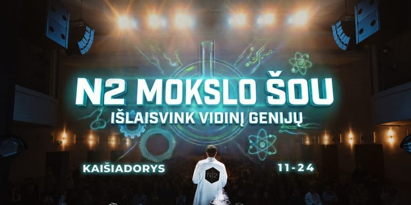 N2 mokslo šou kaišiadorys