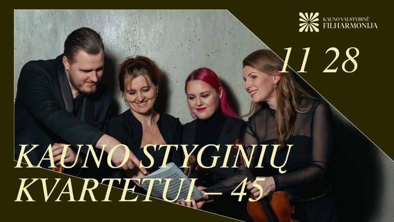 Kauno styginių kvartetui – 45