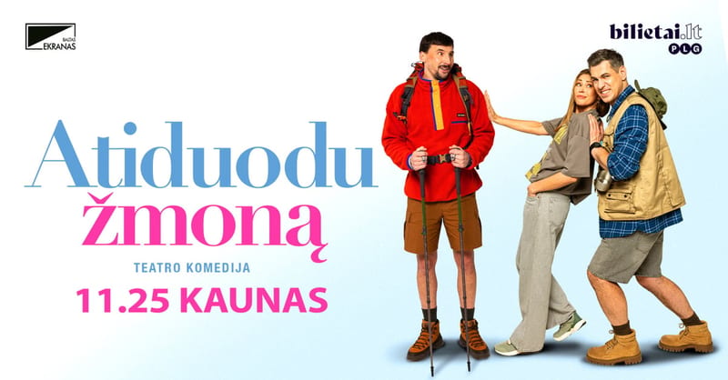 (Kaunas) PREMJERA ''ATIDUODU ŽMONĄ''