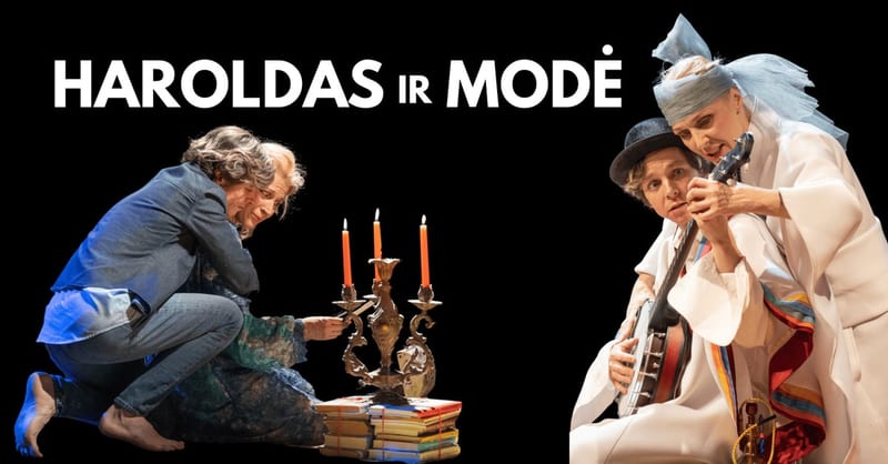 Spektaklis ''Haroldas ir Modė''