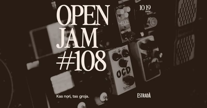 Estradà kviečia: Open Jam #108