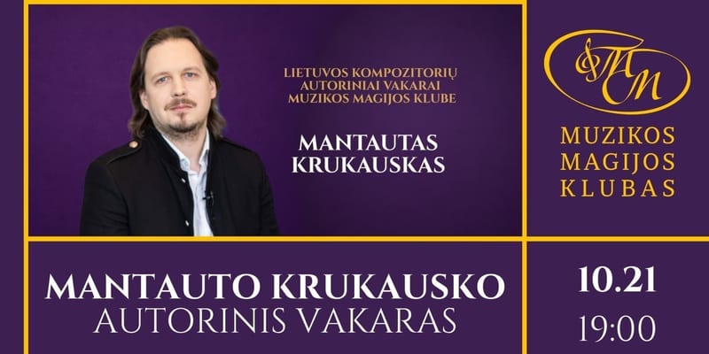 Mantauto Krukausko autorinis vakaras