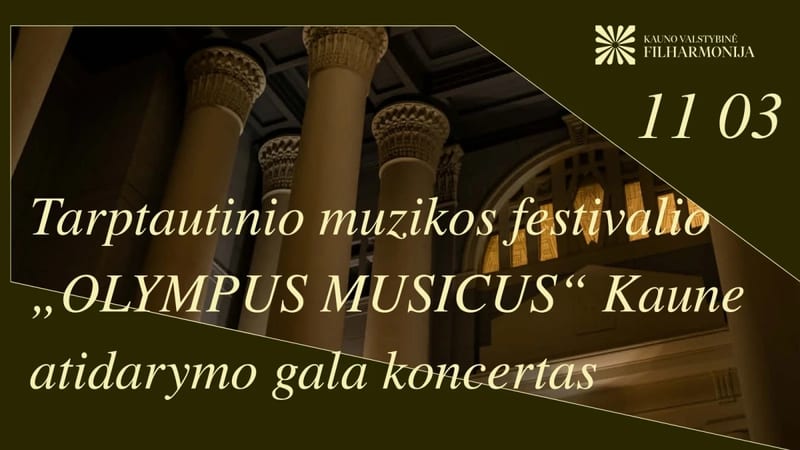 Tarptautinio muzikos festivalio „olympus musicus“ kaune atidarymo gala koncertas